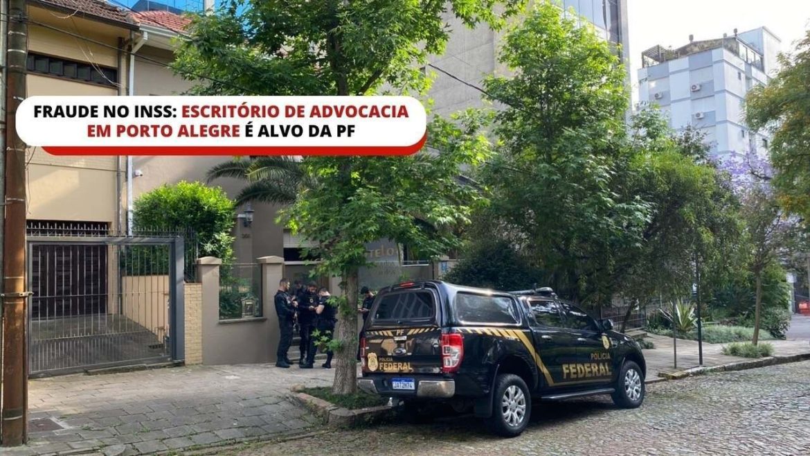 escritorio-de-advocacia-em-porto-alegre-e-alvo-da-pf-em-operacao-contra-descontos-ilegais-em-aposentadorias-do-inss